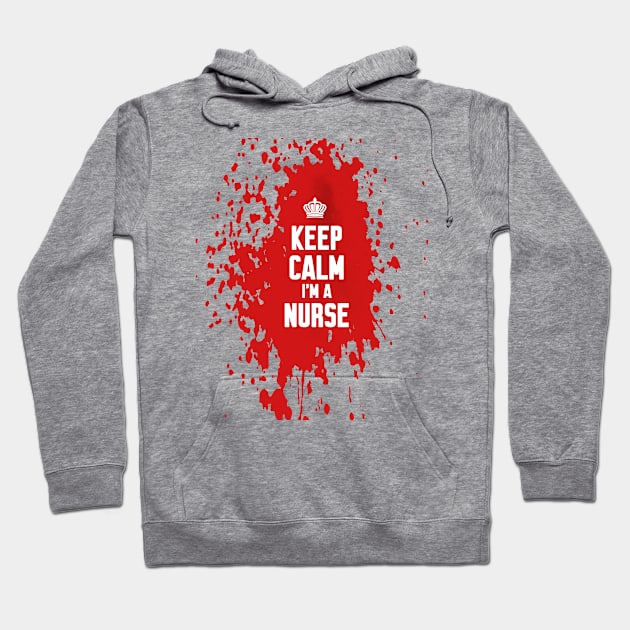 Keep calm im a nurse Hoodie by Work Memes